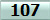 107