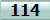 114